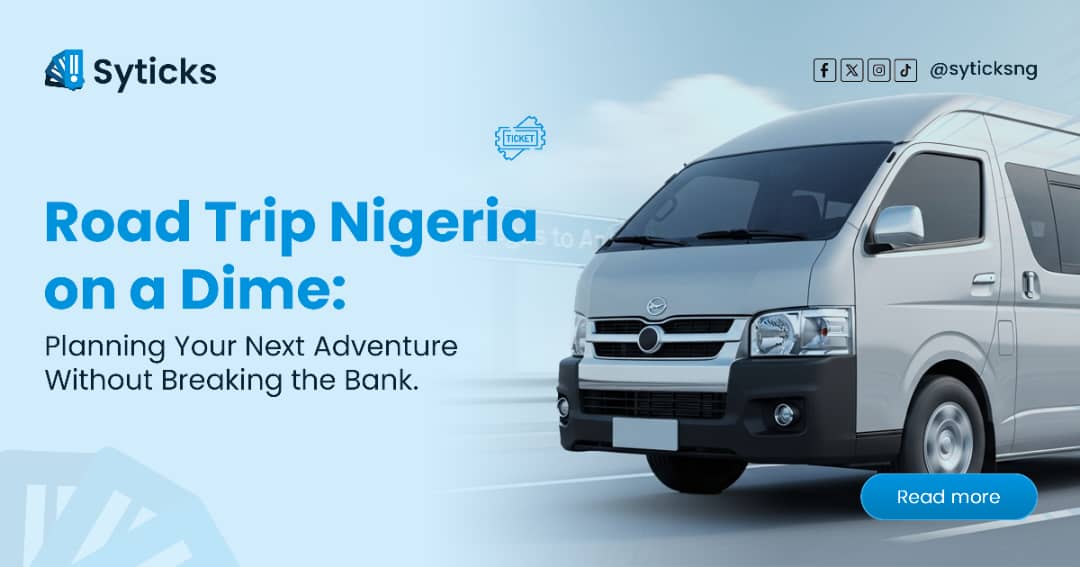 Road Trip Nigeria on a Dime: Planning Your Next Adventure Without Breaking the Bank Nigeria, a land of vibrant cultures.