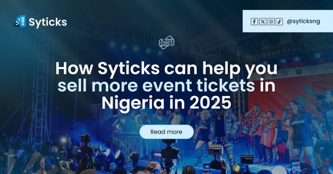 How Syticks can help you sell more event tickets in Nigeria in 2025