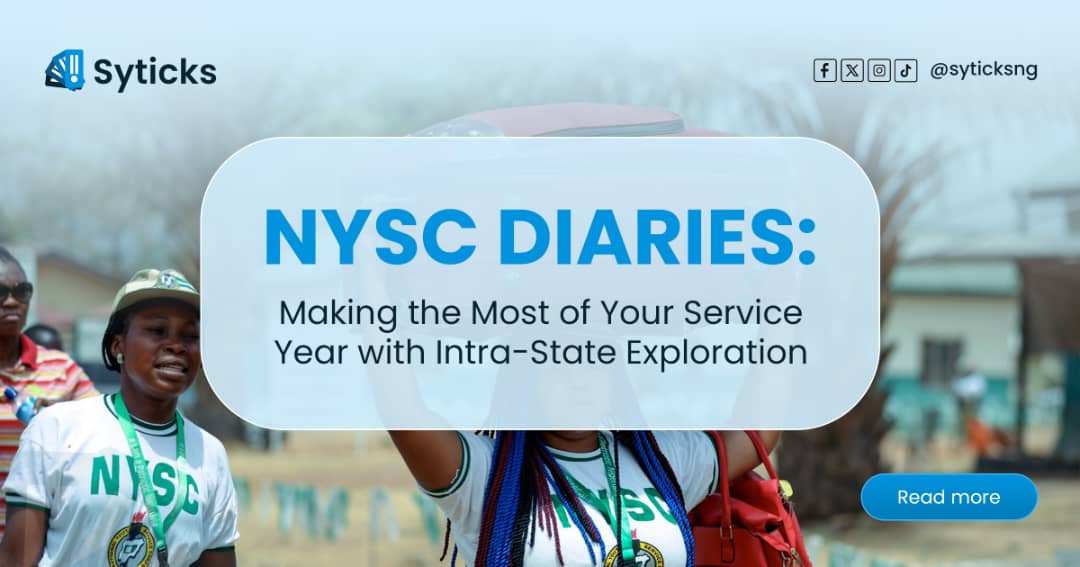 NYSC Diaries: Making the Most of Your Service Year with Intra-State Exploration