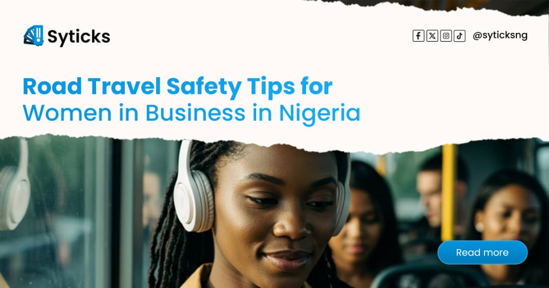 Road Travel Safety Tips for Women in Business in Nigeria