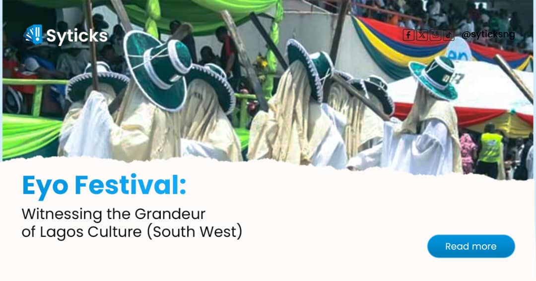 Eyo Festival: Witnessing the Grandeur of Lagos Culture (South West)