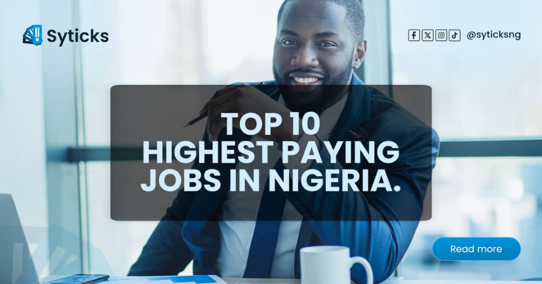 Top 10 highest paying jobs in Nigeria
