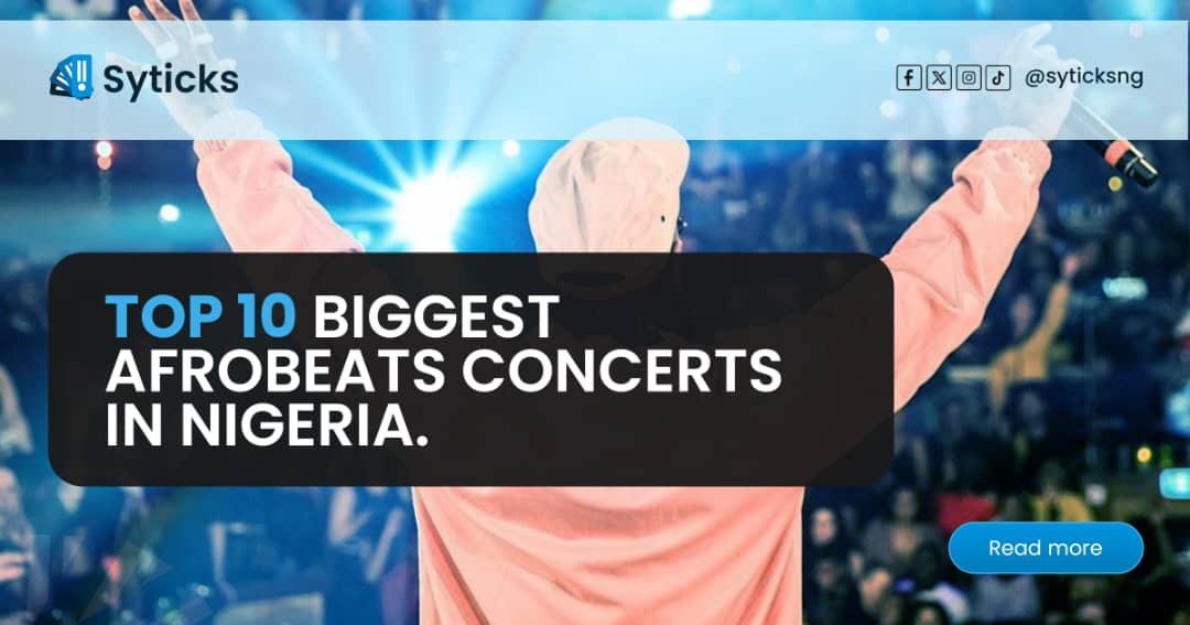 Top 10 biggest afrobeats concerts in Nigeria.