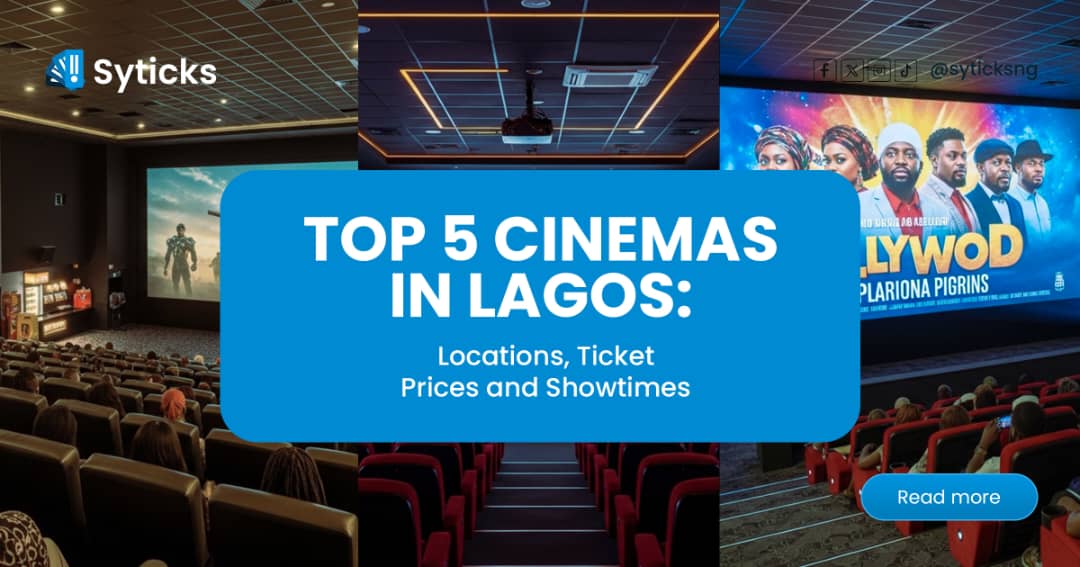 Top 5 Cinemas in Lagos: Locations, Ticket Prices, and Showtimes