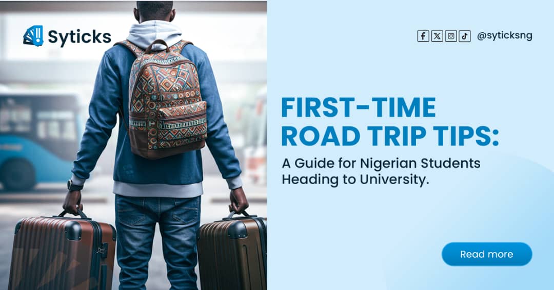 First-Time Road Trip Tips: A Guide for Nigerian Students Heading to University