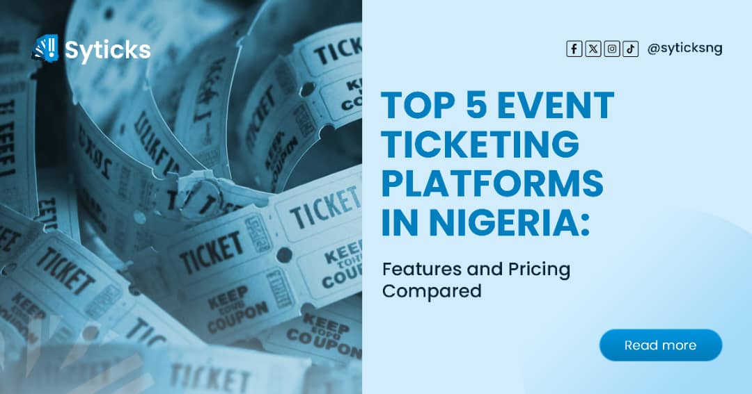 Top 5 Event Ticketing Platforms in Nigeria: Features and Pricing Compared