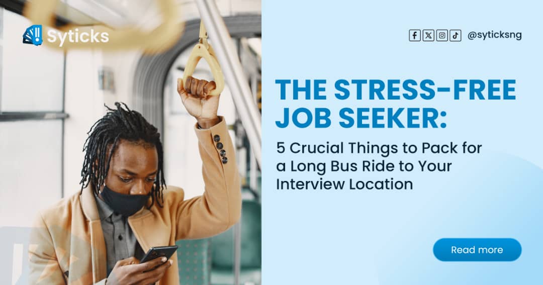 The Stress-Free Job Seeker: 5 Crucial Things to Pack for a Long Bus Ride to Your Interview Location