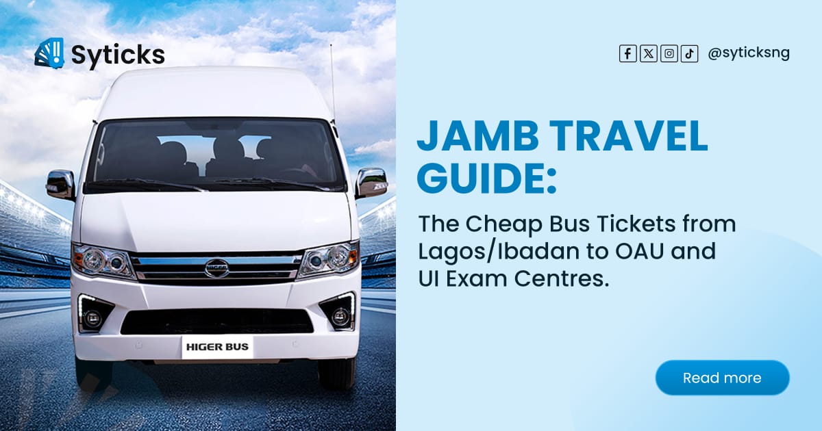 JAMB Travel Guide: The Cheap Bus Tickets from Lagos/Ibadan to OAU and UI Exam Centres.