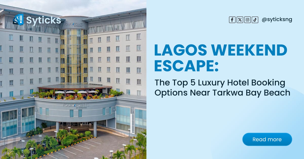 Lagos Weekend Escape: The Top 5 Luxury Hotel Booking Options Near Tarkwa Bay Beach