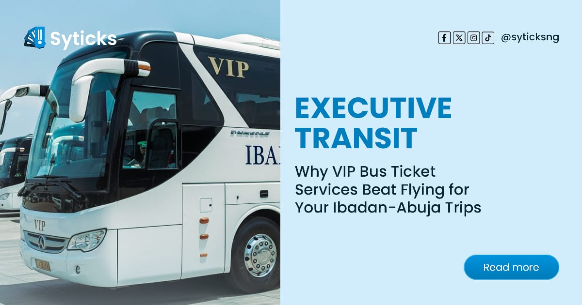 Executive Transit: Why VIP Bus Ticket Services Beat Flying for Your Ibadan-Abuja Trips