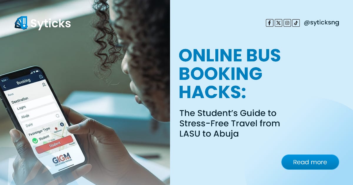 Online Bus Booking Hacks: The Student’s Guide to Stress-Free Travel from LASU to Abuja