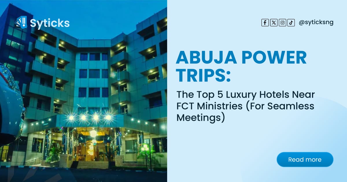 Abuja Power Trips: The Top 5 Luxury Hotels Near FCT Ministries (For Seamless Meetings)