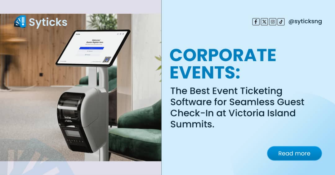 Corporate Events: The Best Event Ticketing Software for Seamless Guest Check-In at Victoria Island Summits