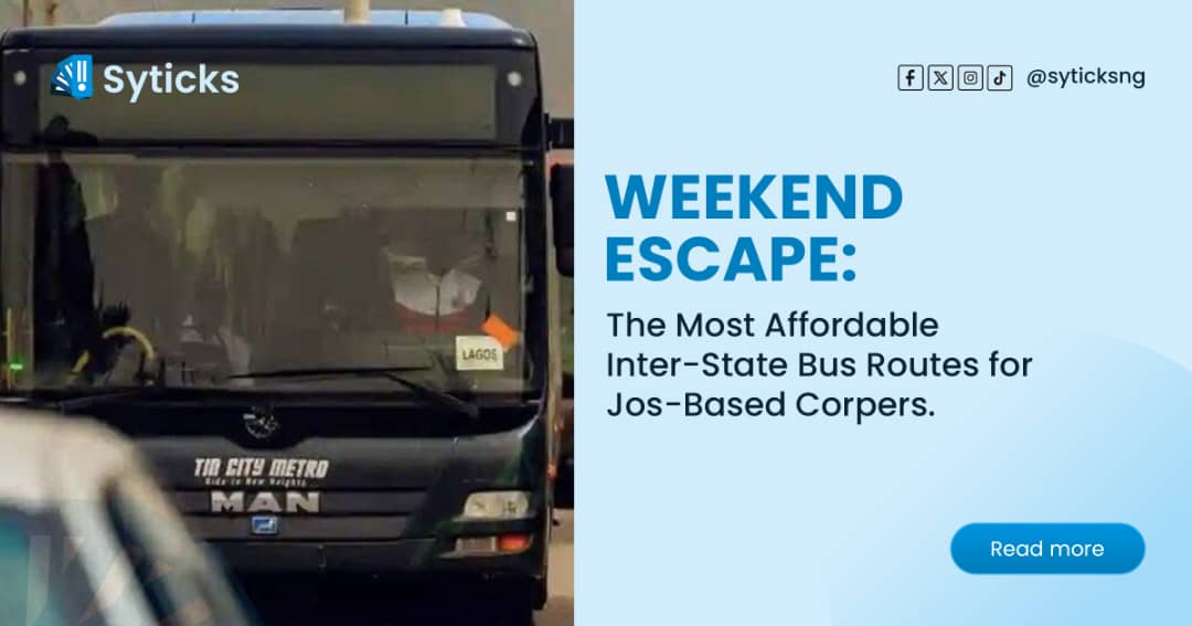 Weekend Escape: The Most Affordable Inter-State Bus Routes for Jos-Based Corpers