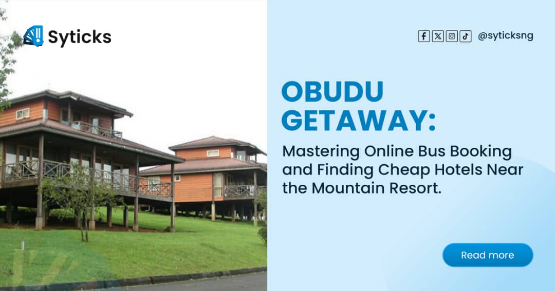 Obudu Getaway: Mastering Online Bus Booking and Finding Cheap Hotels Near the Mountain Resort