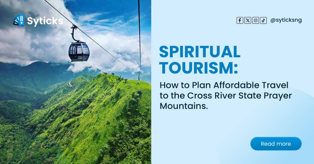 Spiritual Tourism: How to Plan Affordable Travel to the Cross River State Prayer Mountains