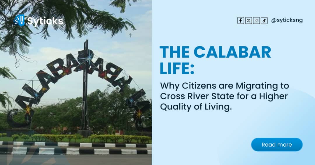 The Calabar Life: Why Citizens are Migrating to Cross River State for a Higher Quality of Living