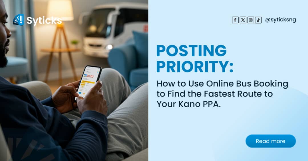 Posting Priority: How to Use Online Bus Booking to Find the Fastest Route to Your Kano PPA