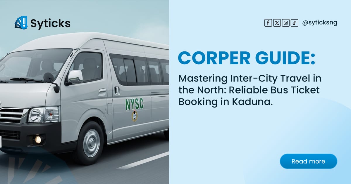 Corper Guide: Mastering Inter-City Travel in the North: Reliable Bus Ticket Booking in Kaduna