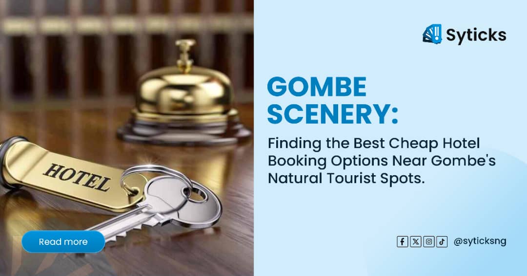 Gombe Scenery: Finding the Best Cheap Hotel Booking Options Near Gombe's Natural Tourist Spots