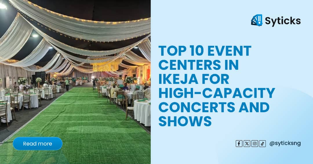 Top 10 Event Centers in Ikeja for High-Capacity Concerts and Shows