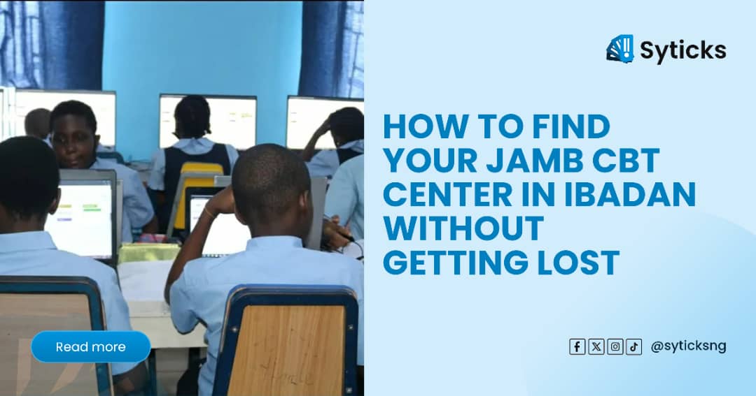 How to Find Your JAMB CBT Center in Ibadan Without Getting Lost