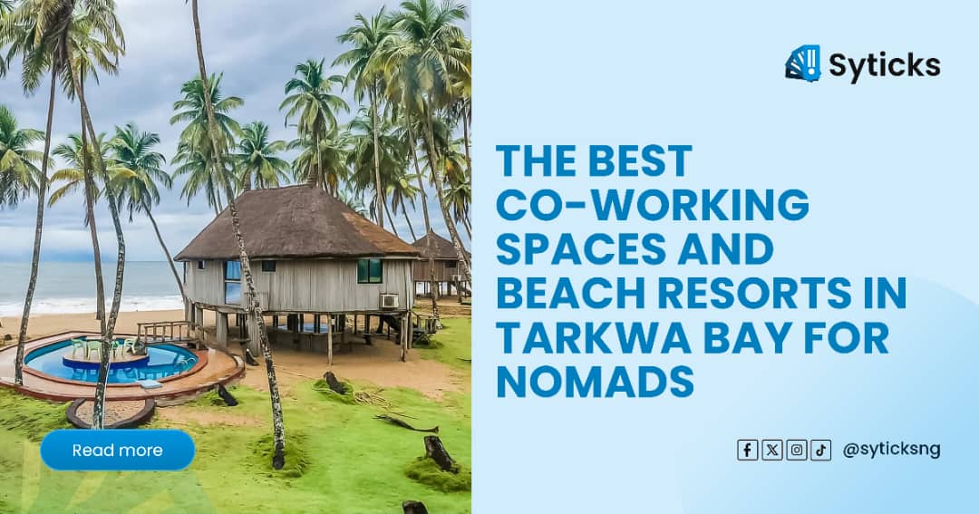 The Best Co-working Spaces and Beach Resorts in Tarkwa Bay for Nomads