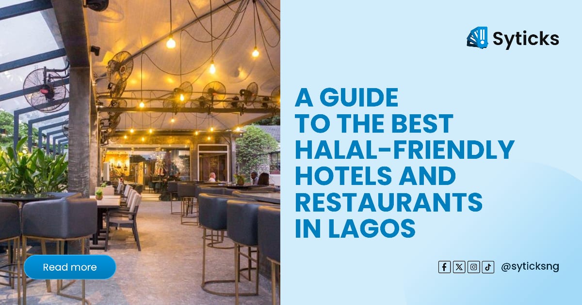 A Guide to the Best Halal-Friendly Hotels and Restaurants in Lagos