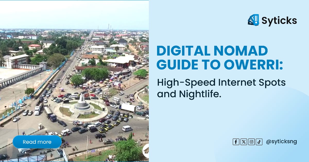 Digital Nomad Guide to Owerri: High-Speed Internet Spots and Nightlife
