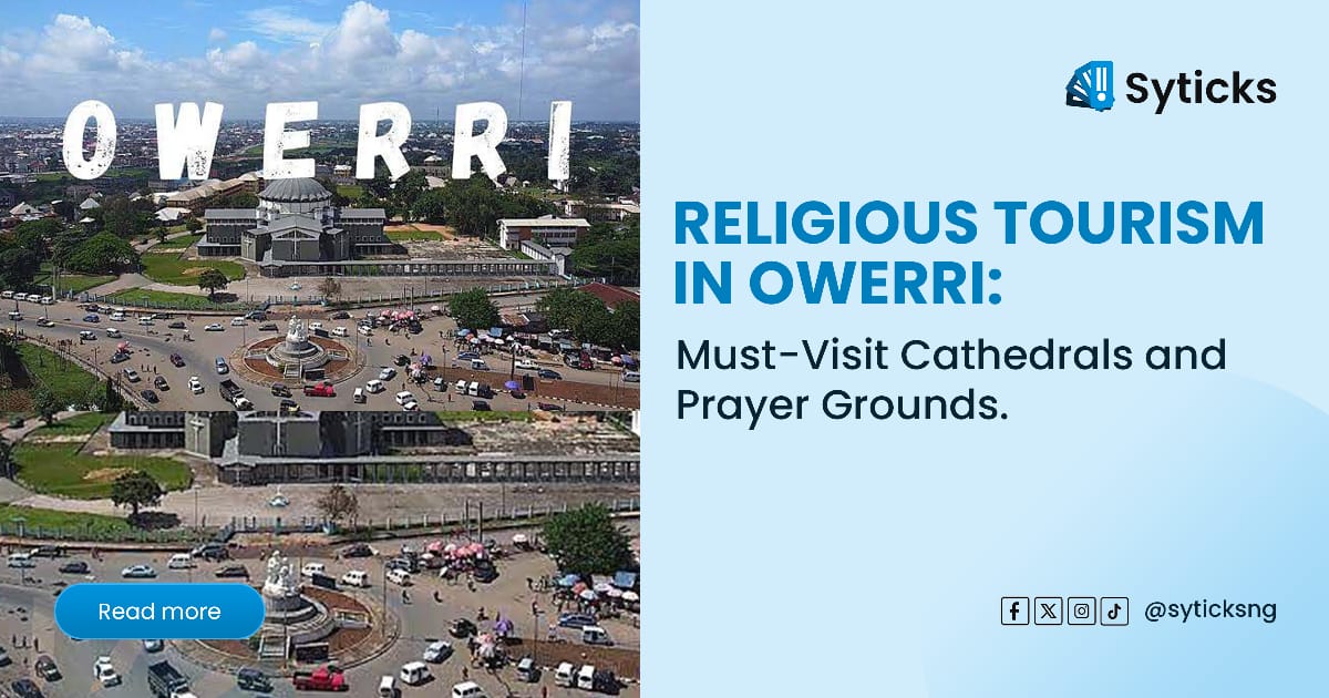 Religious Tourism in Owerri: Must-Visit Cathedrals and Prayer Grounds