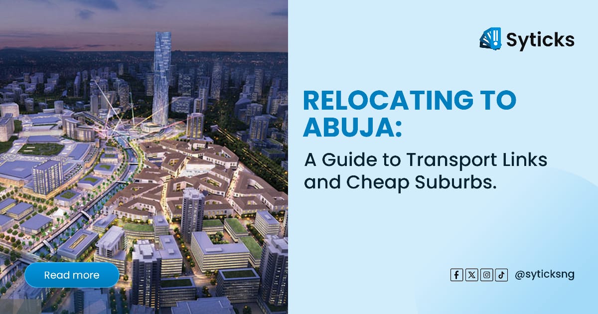 Relocating to Abuja: A Guide to Transport Links and Cheap Suburbs