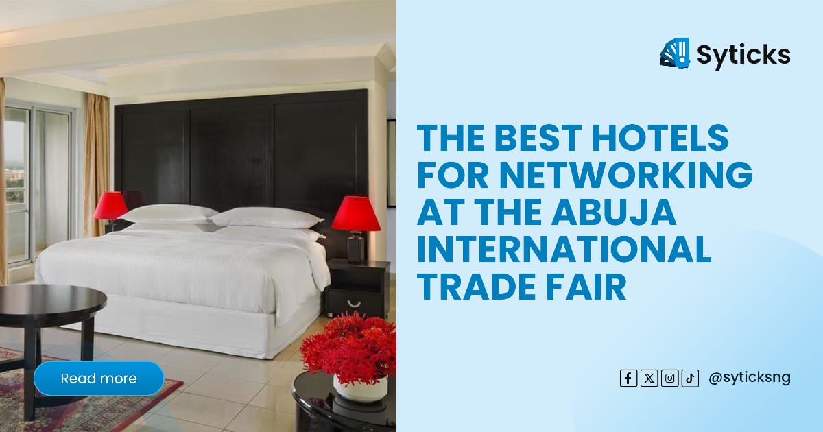 The Best Hotels for Networking at the Abuja International Trade Fair