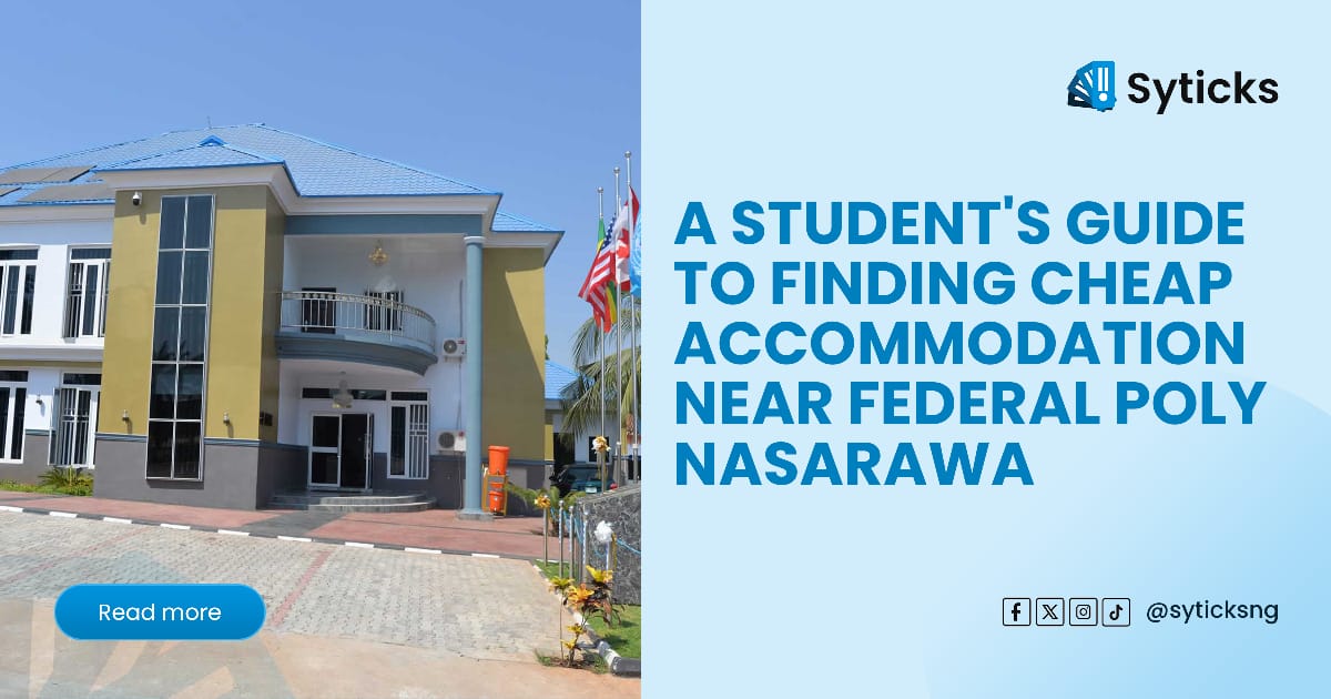 A Student's Guide to Finding Cheap Accommodation Near Federal Poly Nasarawa