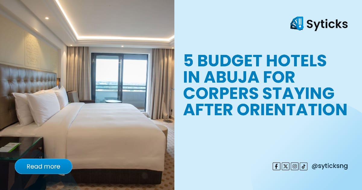 5 Budget Hotels in Abuja for Corpers Staying After Orientation