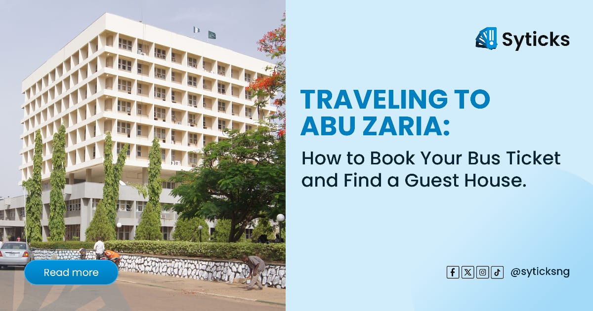Traveling to ABU Zaria: How to Book Your Bus Ticket and Find a Guest House
