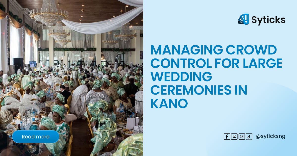 Managing Crowd Control for Large Wedding Ceremonies in Kano