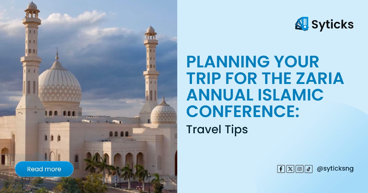 Planning Your Trip for the Zaria Annual Islamic Conference: Travel Tips