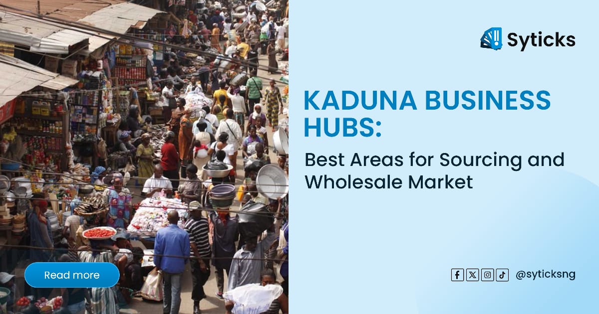 Kaduna Business Hubs: Best Areas for Sourcing and Wholesale Markets