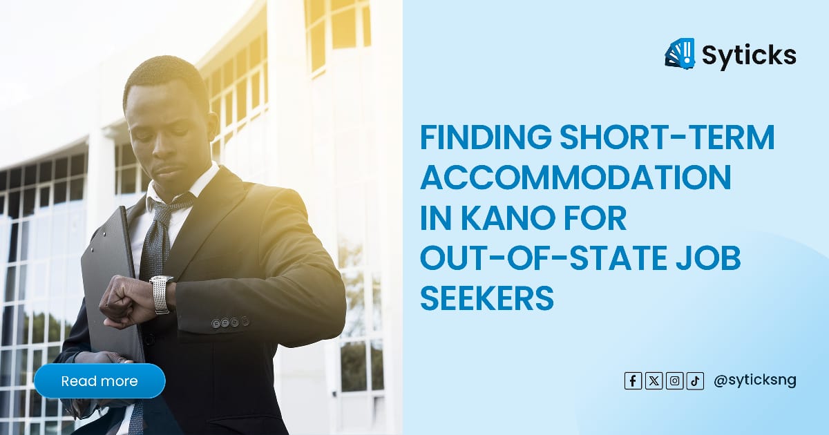 Finding Short-Term Accommodation in Kano for Out-of-State Job Seekers