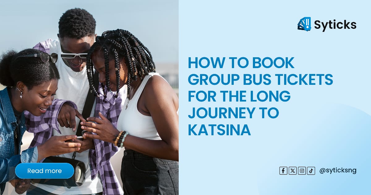 How to Book Group Bus Tickets for the Long Journey to Katsina