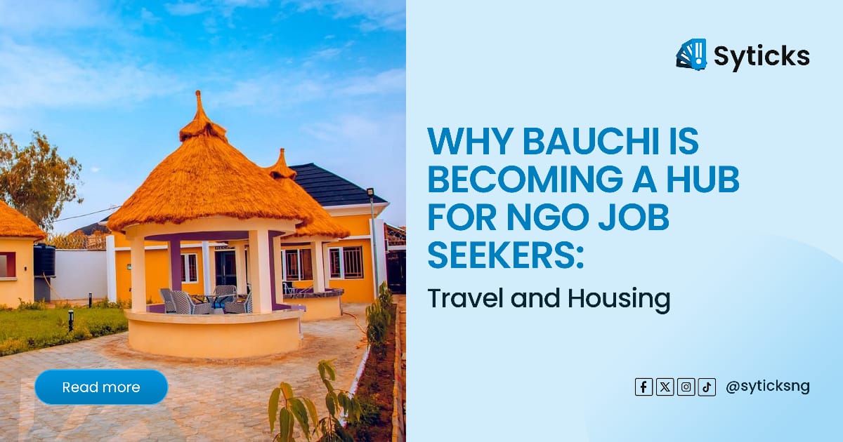 Why Bauchi is Becoming a Hub for NGO Job Seekers: Travel and Housing