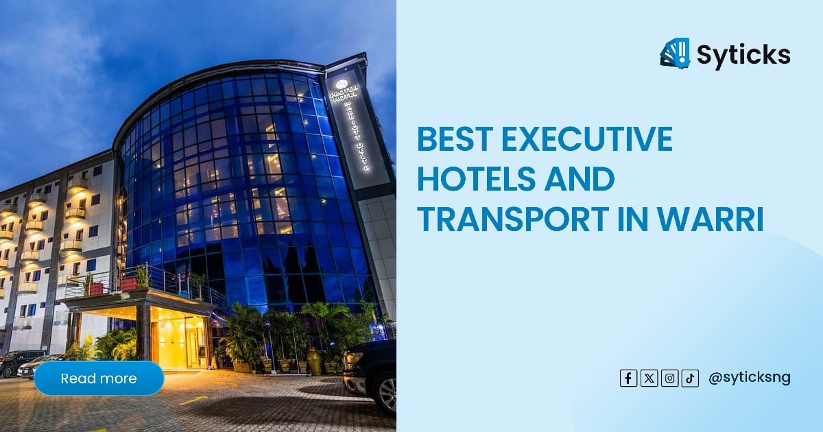 Best Executive Hotels and Transport in Warri