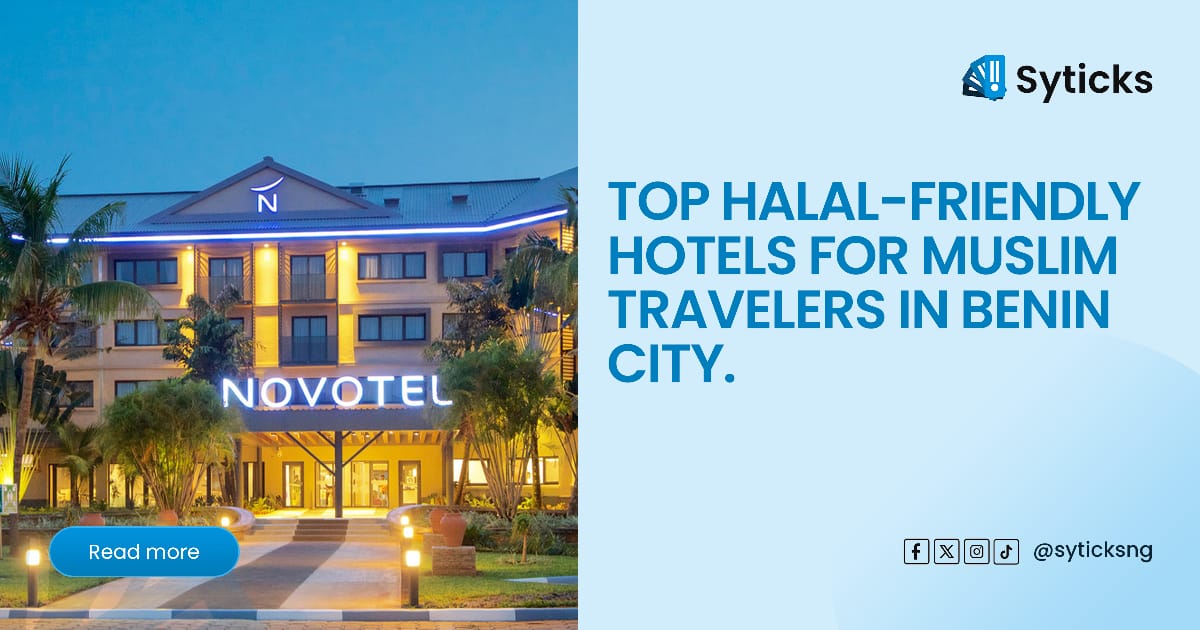 Top Halal-Friendly Hotels for Muslim Travelers in Benin City